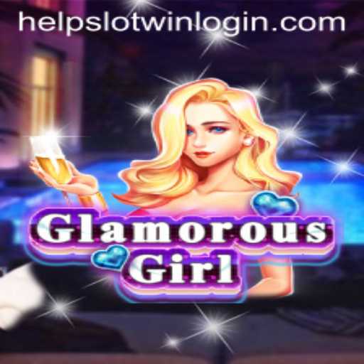 GlamorousGirl Game Guide: Win Big with Help Slot Win