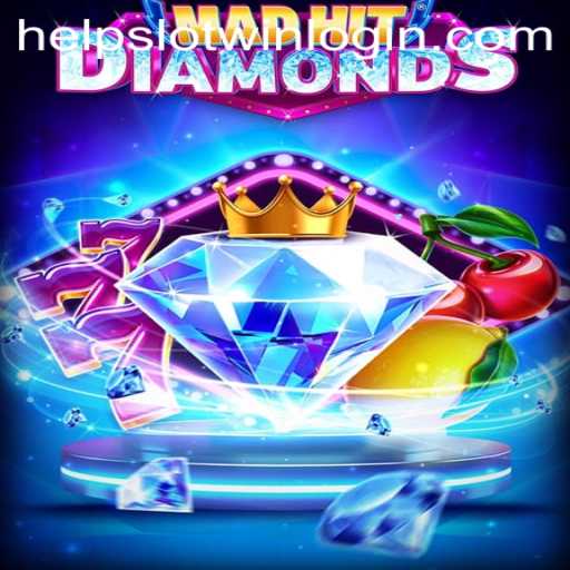 MadHitDiamonds: A Comprehensive Guide to Winning Big