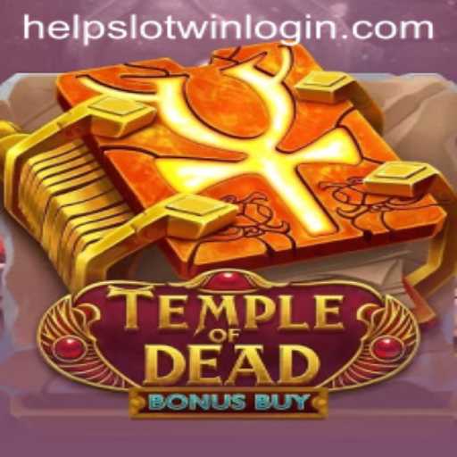 Temple of Dead Bonus Buy: Helping You Win in the World of Slot Games